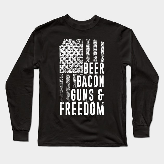 Patriotic USA Flag Design  Beer Bacon Guns And Freedom Long Sleeve T-Shirt by danielfarisaj